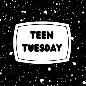 Teen Tuesday